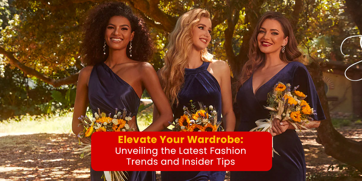 Ever Pretty UK Elevate Your Wardrobe: Unveiling the Latest Fashion Trends and Insider Tips