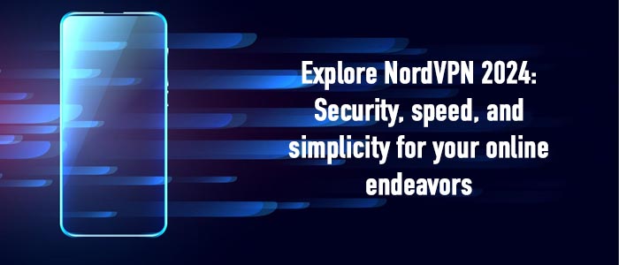 NordVPN Review 2024: The Need for Speed